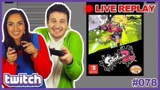 078 - Splatoon 2 (with Viewers) [TWITCH REPLAY]