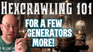 Hexcrawling 101: A Few (Map) Generators More