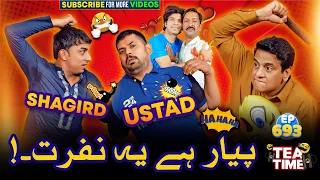 Ustad Shagird Ki Mohabbat | Pyar Ha Ya Nafrat | Tea Time Ep 693