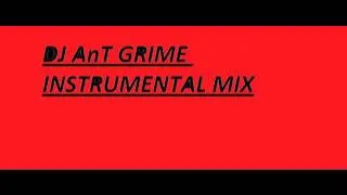 DJ AnT GRIME INSTRUMENTAL MIX