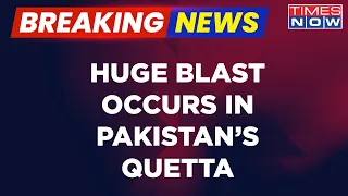 Breaking News | Huge Blast Reported In Pakistan's Quetta | Near FC Mussa Checkpoint | World Updates