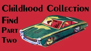 Childhood Collection Reveal Part 2– Video #283 – March 22nd, 2018