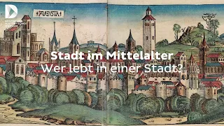 Stadt im Mittelalter: Wer lebt in einer Stadt? | #FokusDHM