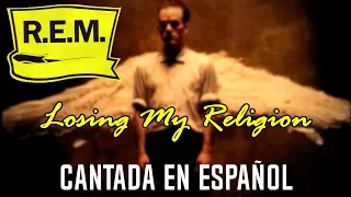 R.E.M - Losing My Religion | Cover en Español |