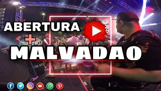 ABERTURA + MALVADÃO AO VIVO #Malvada