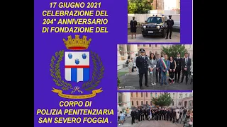 Celebrazione del 204° Anniversario di fondazione del Corpo di Polizia Penitenziaria 17 Giugno 2021.