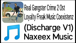 Real Gangster Crime 2 Ost - (Discharge V1) Loyalty Freak Music Coexistenz