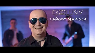EXQLUSIV - TAŃCZY MARIOLA (Official Video) Nowość Disco Polo 2022