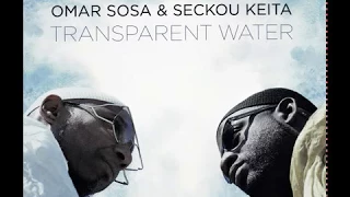 Omar Sosa & Seckou Keita - Transparent Water