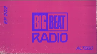 Big Beat Radio: EP #202 - ALTÉGO (House of ALTÉGO Mix)