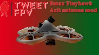 Emax Tinyhawk Axii antenna mod