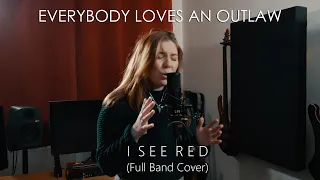 Everybody Loves An Outlaw - I See Red (Full Band Cover)