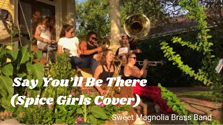 Sweet Magnolia Brass Band - "Say You'll Be There" (Spice Girls Cover)