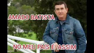 AMADO BATISTA NO MEU PAÍS É ASSIM 2005 JOÃO GOMES OFICIAL