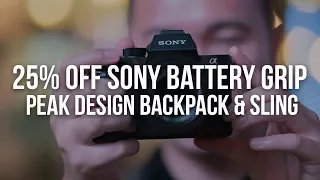 25% OFF SONY BATTERY GRIP & PEAK DESIGN BACKPACK - Sony a9 a7RIII a7RII a7SII Black Friday 2017