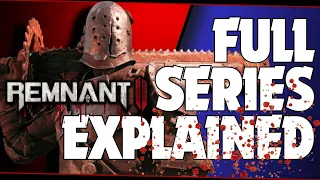 Remnant 2 and the Entire Series Explained - The Dark Truth