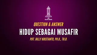 Q&A: Hidup sebagai Musafir - Pdt. Billy Kristanto | GRIIKG