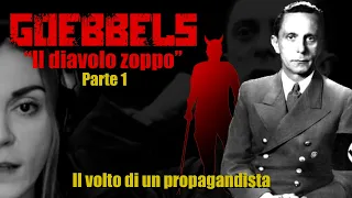 GOEBBELS IL "DIAVOLO ZOPPO"( Il volto di un propagandista)