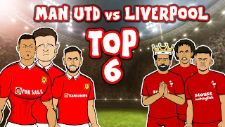 🔴Man Utd vs Liverpool: Top 6🔴