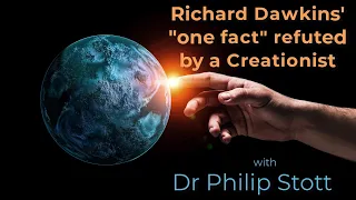 Richard Dawkins' "one fact" refuted by a Creationist