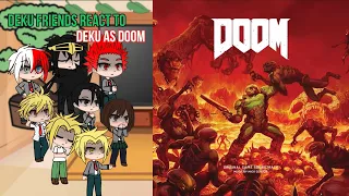Class 1A react to Deku as Main character(Doom)|| BNHA/MHA || GCRV |I No Ships ||