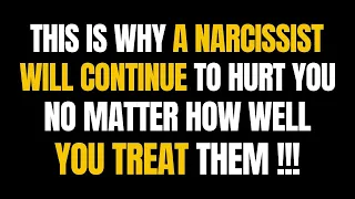 This Is Why A Narcissist Will Continue To Hurt You No Matter How Well You Treat Them |NPD |Narc