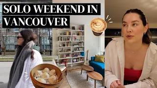 travel vlog: a weekend in vancouver, bc (i love solo trips)