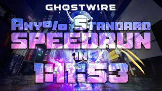 Ghostwire: Tokyo Any% Standard Speedrun in 1:11:53 (WORLD FIRST)