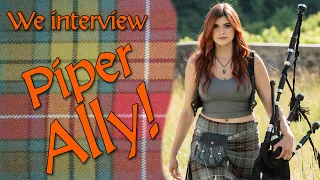 Piper Ally Interview! Ally the Piper brings fresh excitement to Celtic Music Online!