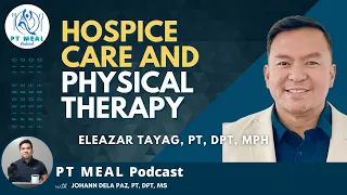 Hospice Care and Physical Therapy with Eleazar Tayag