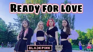 [K-POP IN PUBLIC] [ONE TAKE] BLACKPINK X PUBG MOBILE - READY FOR LOVE / 커버댄스 Dance cover by BELMOUVE