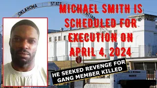 Scheduled Execution (04/04/24): Michael Smith – Oklahoma Death Row – Murders of 2 People in Oklahoma