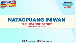 Dating magkasintahan, naging magkapitbahay (Joanne Story) | Barangay Love Stories