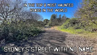 Abandoned Oz - Sydney’s Street with No Name - One of the Worlds Most Haunted Roads