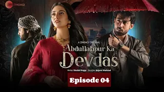 Full Episode 04 - Abdullahpur ka Dewdas - Bilal Abbas - Sara Khan -Raza Talish - ​⁠@zeezindagiofficial2305