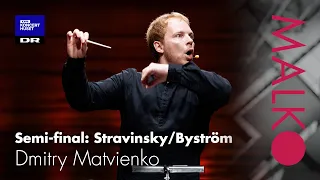 Malko Competition 2021, semi-final: Dmitry Matvienko, Stravinsky/Byström