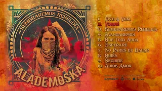 ALADEMOSKA "Sembraremos Rebeldía" (Álbum completo)