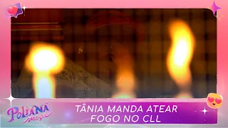 Tânia manda atear fogo no CLL | Poliana Moça (27/04/23)