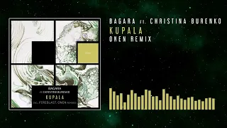 Bagara feat. Christina Burenko - Kupala (Onen Remix)