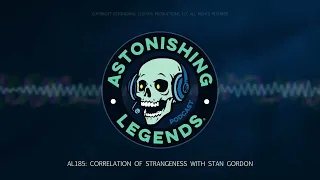 Episode 185  Correlation of Strangeness with Stan Gordon