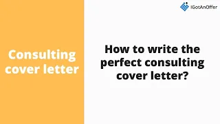 How to write the perfect consulting cover letter?