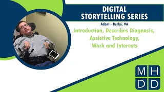 MHDD Digital Storytelling Series: Adam from Burke, VA