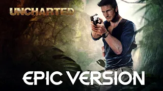 Uncharted: Nate's Theme | EPIC VERSION