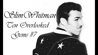 Slim Whitman - 10 Overlooked Gems #7