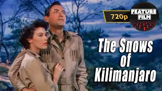 Snows of Kilimanjaro 720p restored | Classic Adventure Drama Movie