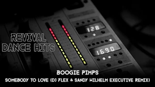 Boogie Pimps - Somebody to Love (DJ Flex & Sandy Wilhelm Executive Remix) [HQ]