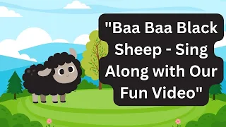 "Baa Baa Black Sheep | Sing Along with Our Fun Video"