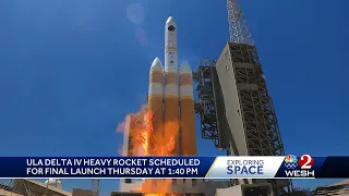 Delta IV Heavy: Powerful rocket to take final flight from Cape Canaveral Space Force Station