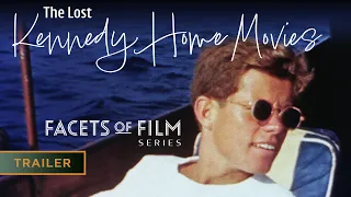 The Lost Kennedy Home Movies (2011) | Facets of Film Series - Trailer [HD]