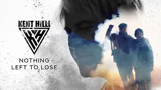 Kent Hilli - "Nothing Left To Lose" (Feat. Jimmy Westerlund and Kai Hahto) - Official Music Video